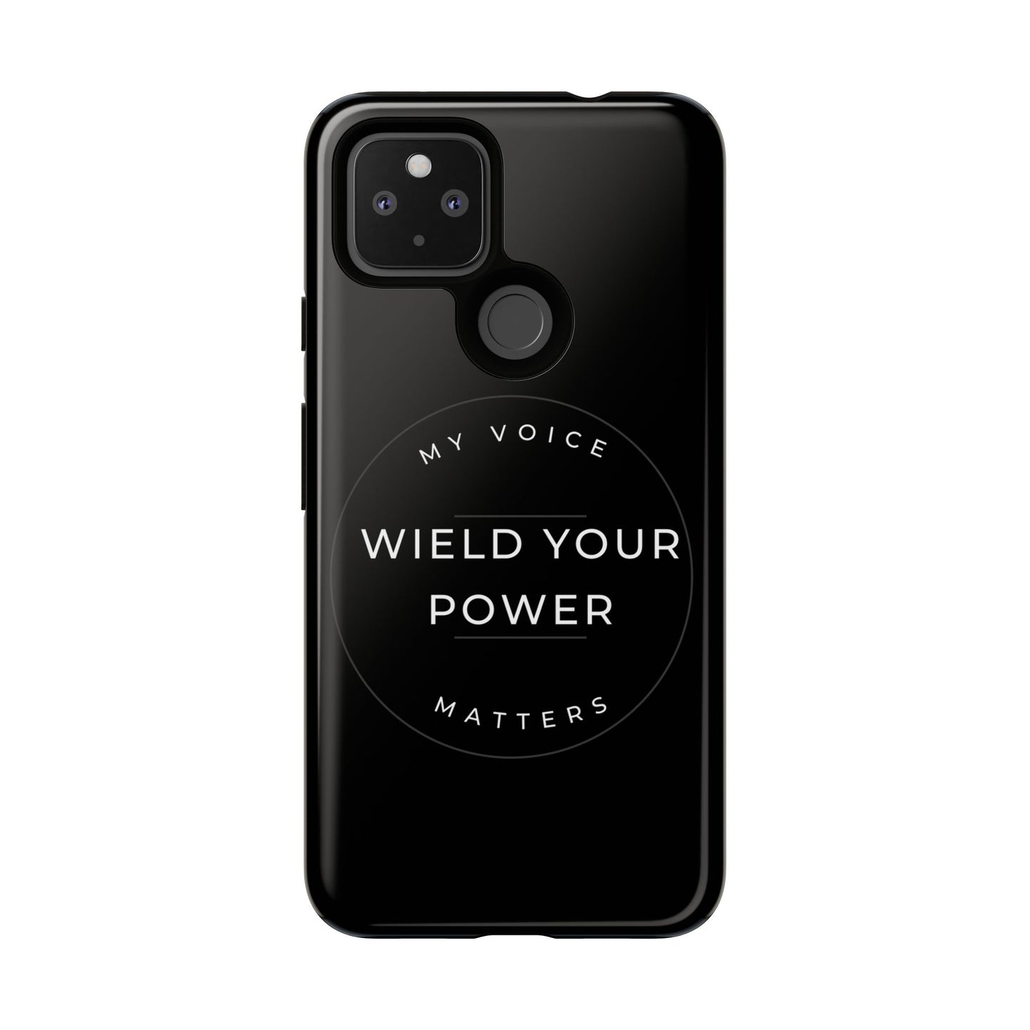 Empowering Phone Case - "Wield Your Power, My Voice Matters" - Tough Cases