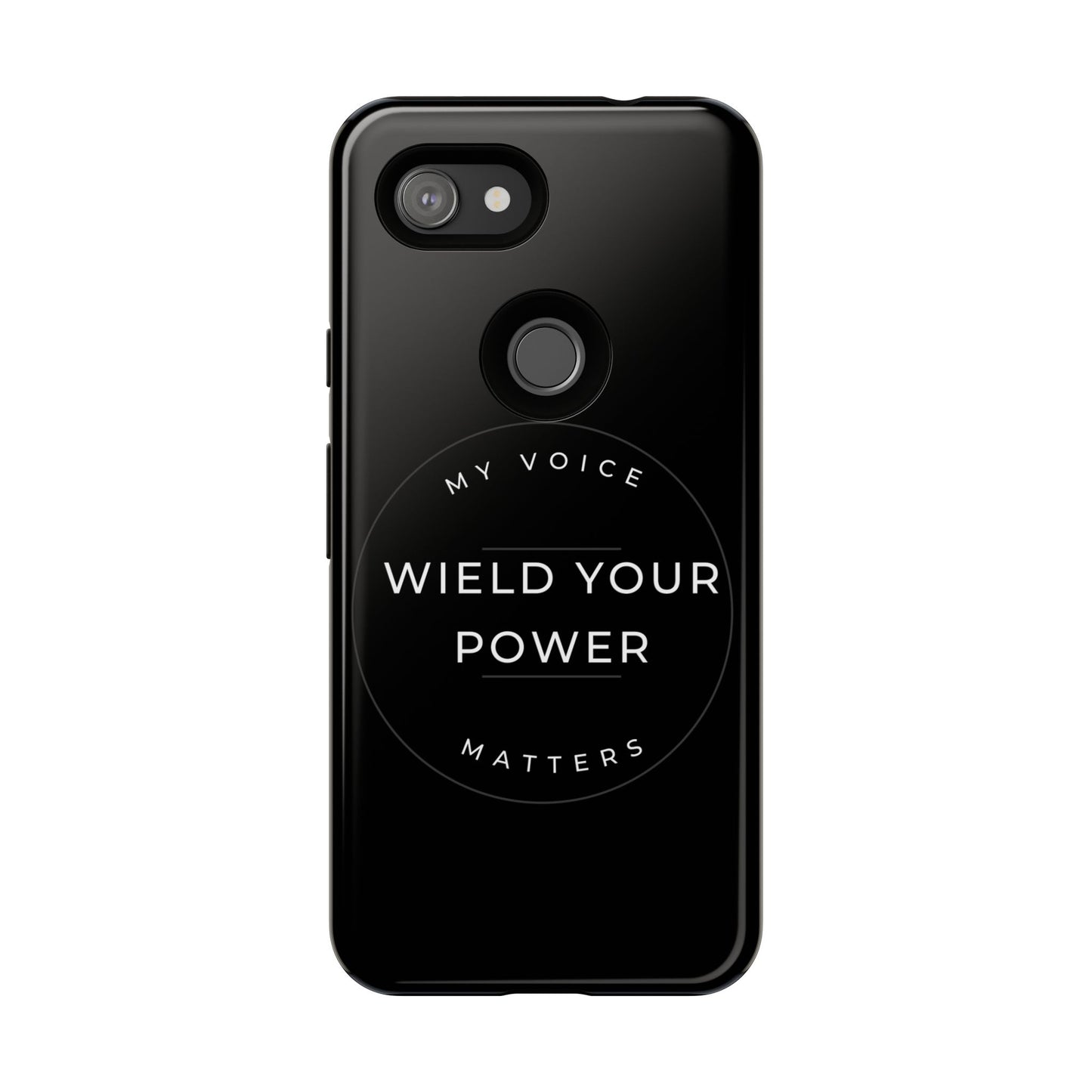 Empowering Phone Case - "Wield Your Power, My Voice Matters" - Tough Cases