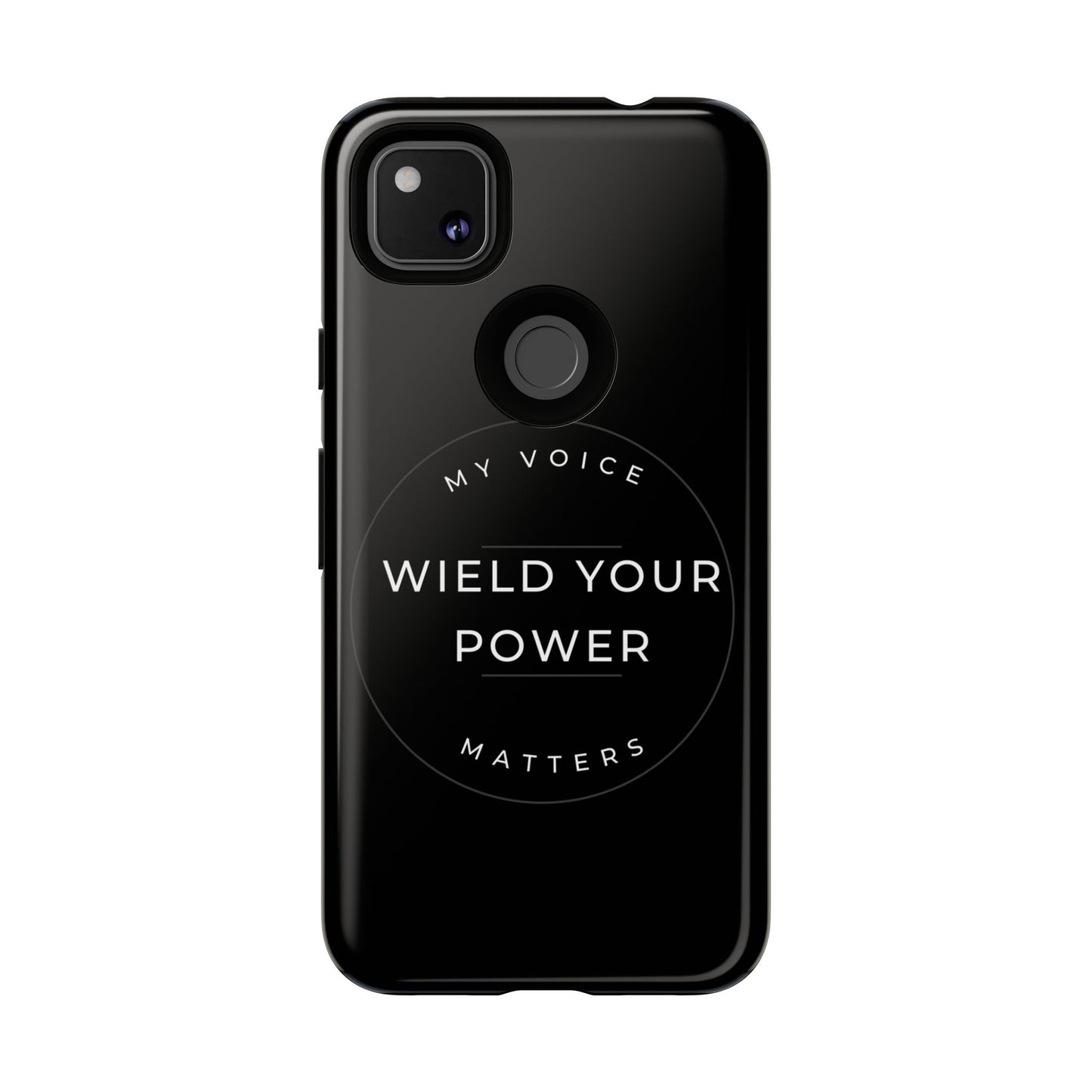 Empowering Phone Case - "Wield Your Power, My Voice Matters" - Tough Cases