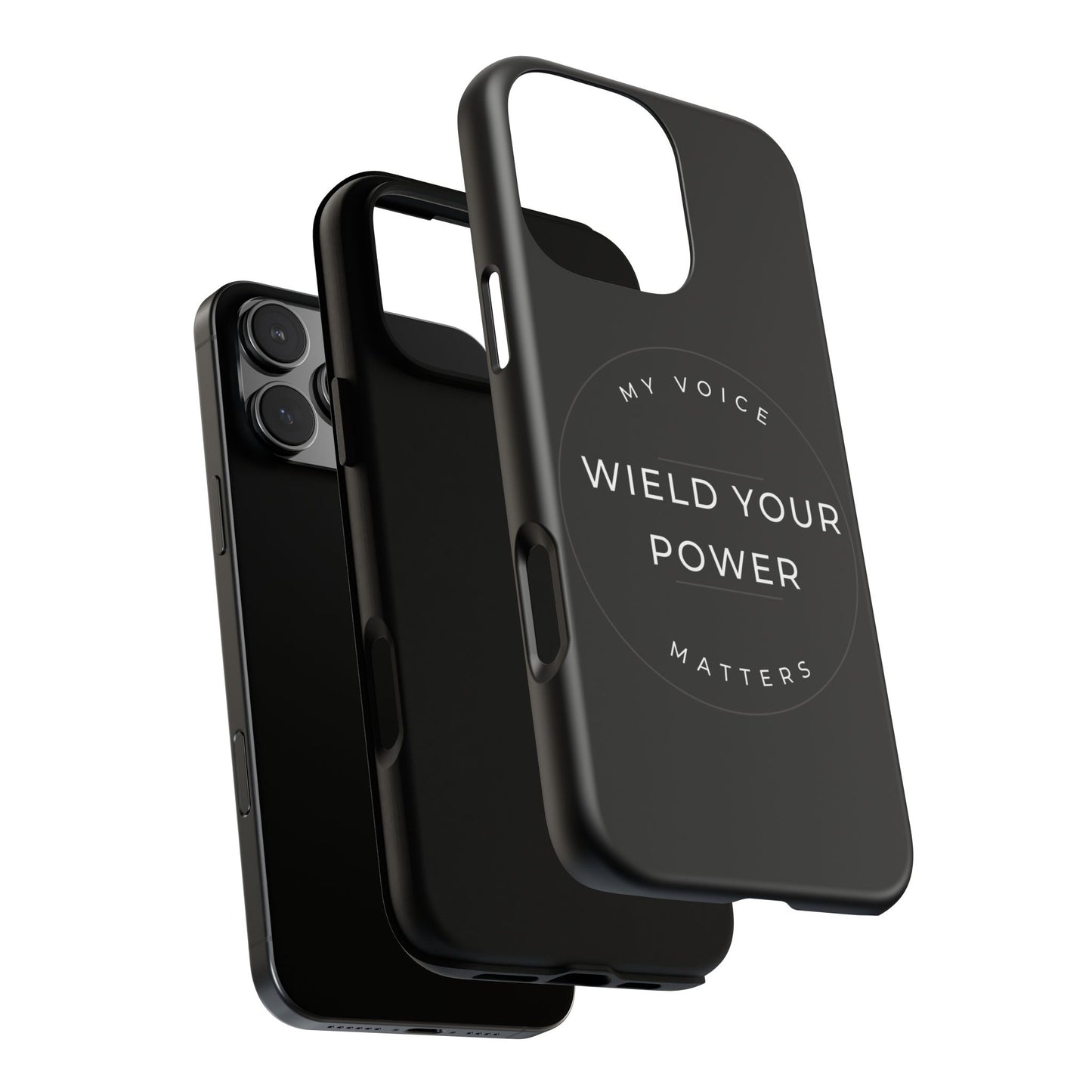 Empowering Phone Case - "Wield Your Power, My Voice Matters" - Tough Cases