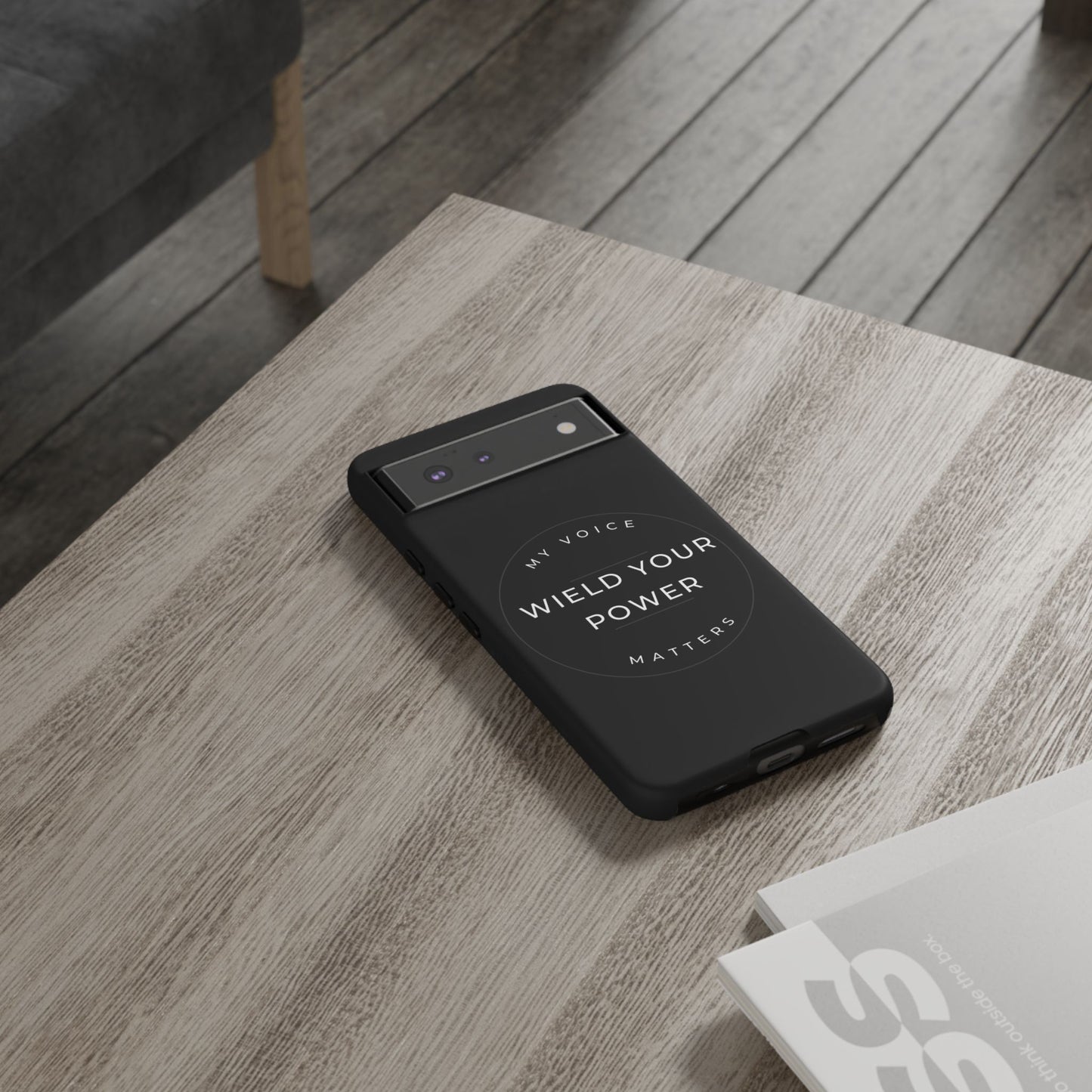 Empowering Phone Case - "Wield Your Power, My Voice Matters" - Tough Cases
