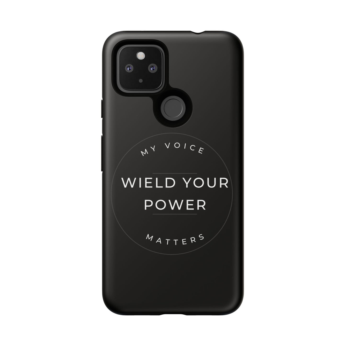 Empowering Phone Case - "Wield Your Power, My Voice Matters" - Tough Cases
