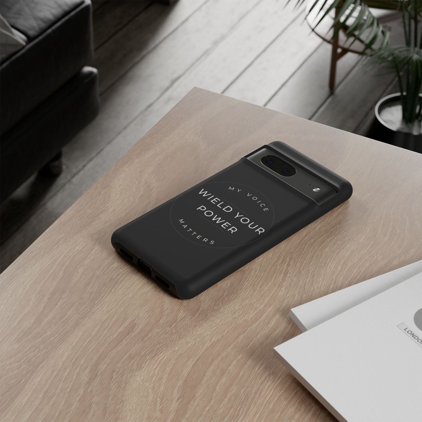Empowering Phone Case - "Wield Your Power, My Voice Matters" - Tough Cases