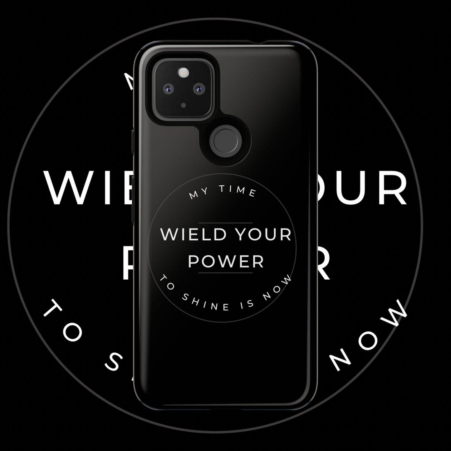 Empowering Phone Case - "Wield Your Power"