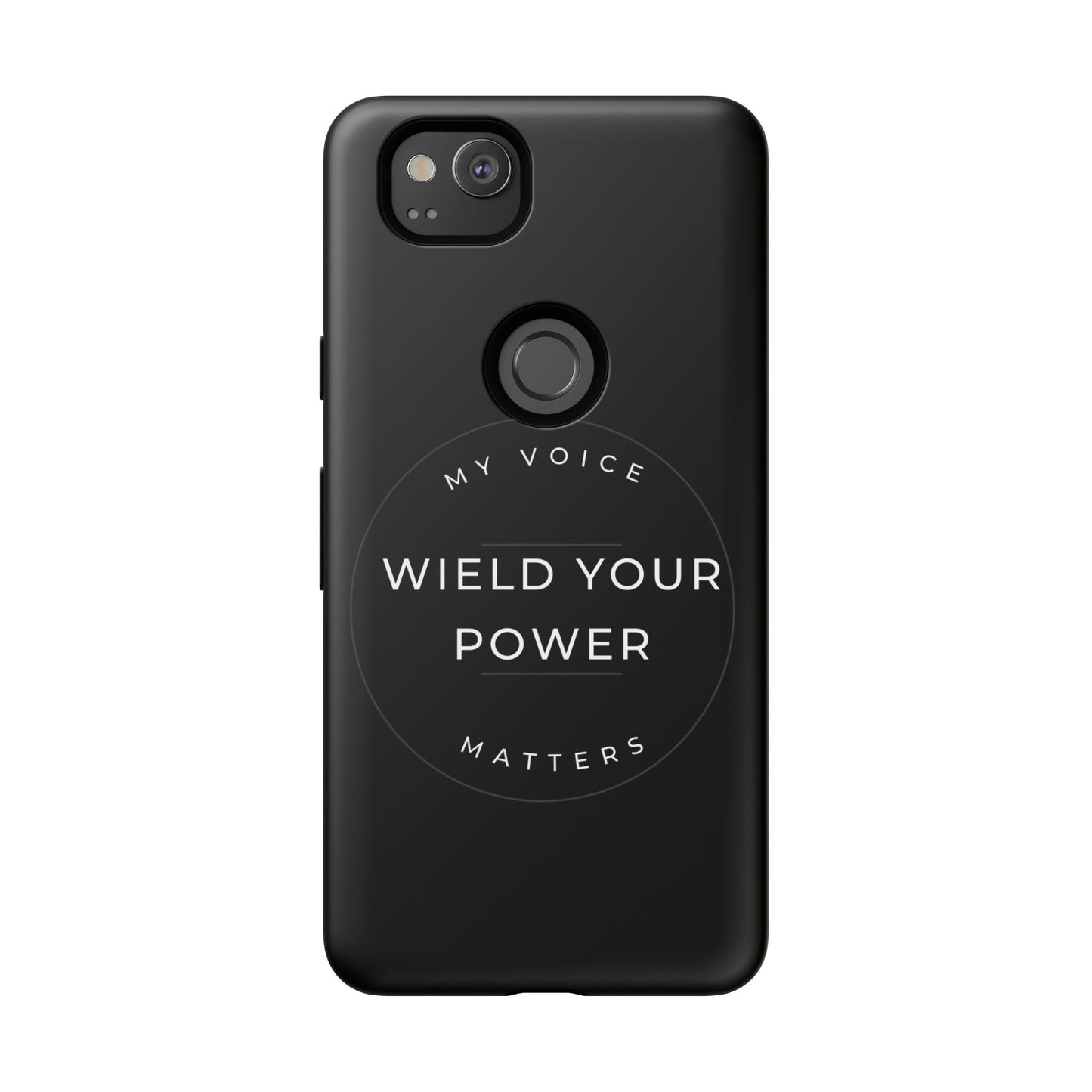 Empowering Phone Case - "Wield Your Power, My Voice Matters" - Tough Cases