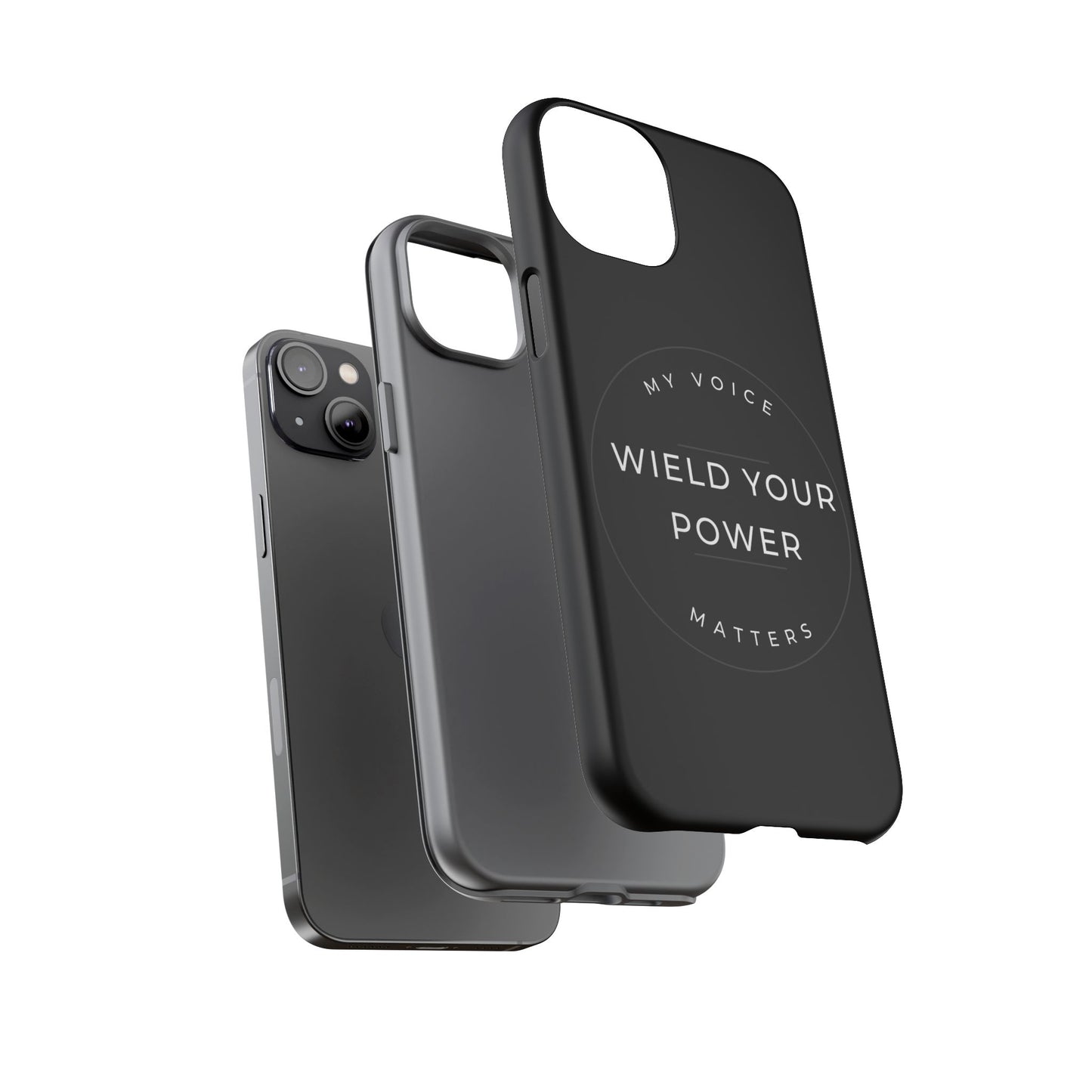Empowering Phone Case - "Wield Your Power, My Voice Matters" - Tough Cases