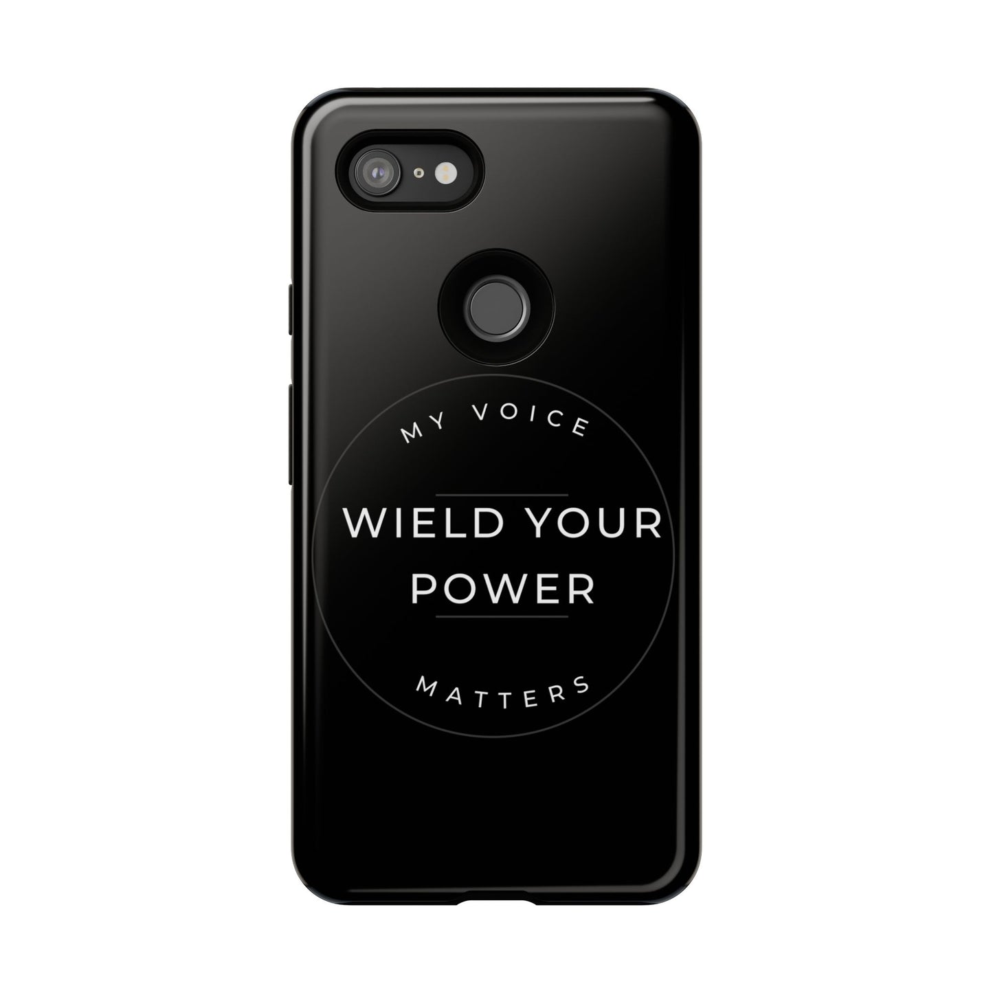 Empowering Phone Case - "Wield Your Power, My Voice Matters" - Tough Cases