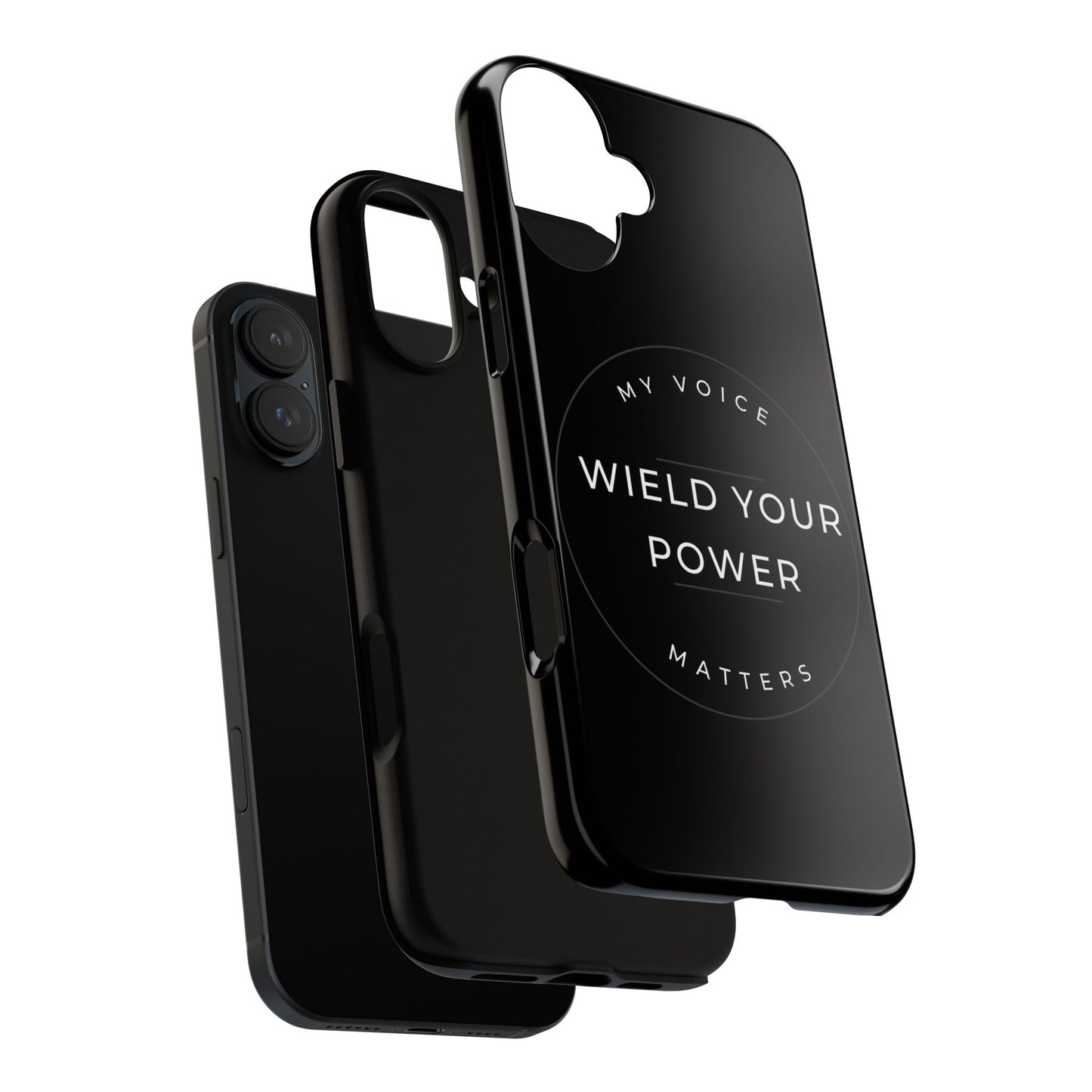 Empowering Phone Case - "Wield Your Power, My Voice Matters" - Tough Cases