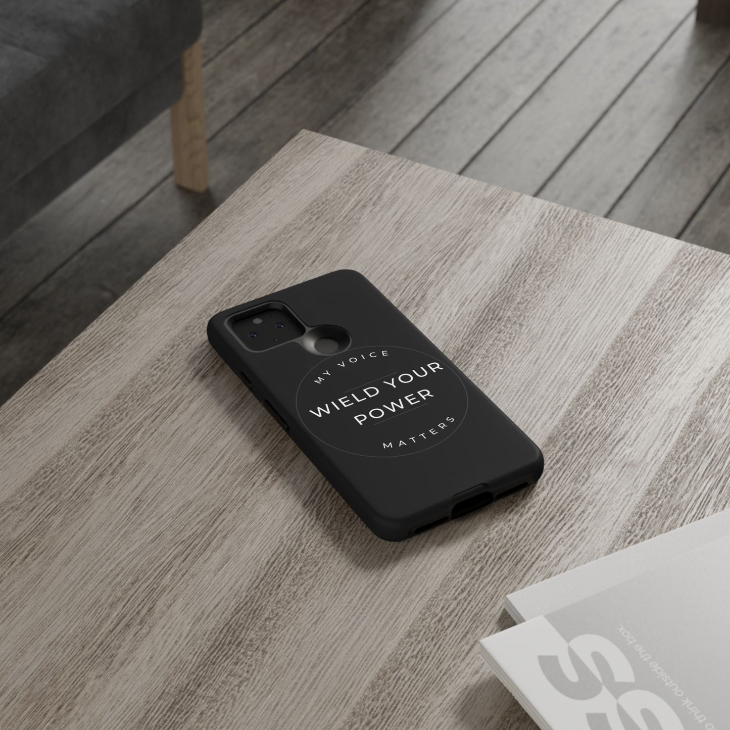 Empowering Phone Case - "Wield Your Power, My Voice Matters" - Tough Cases