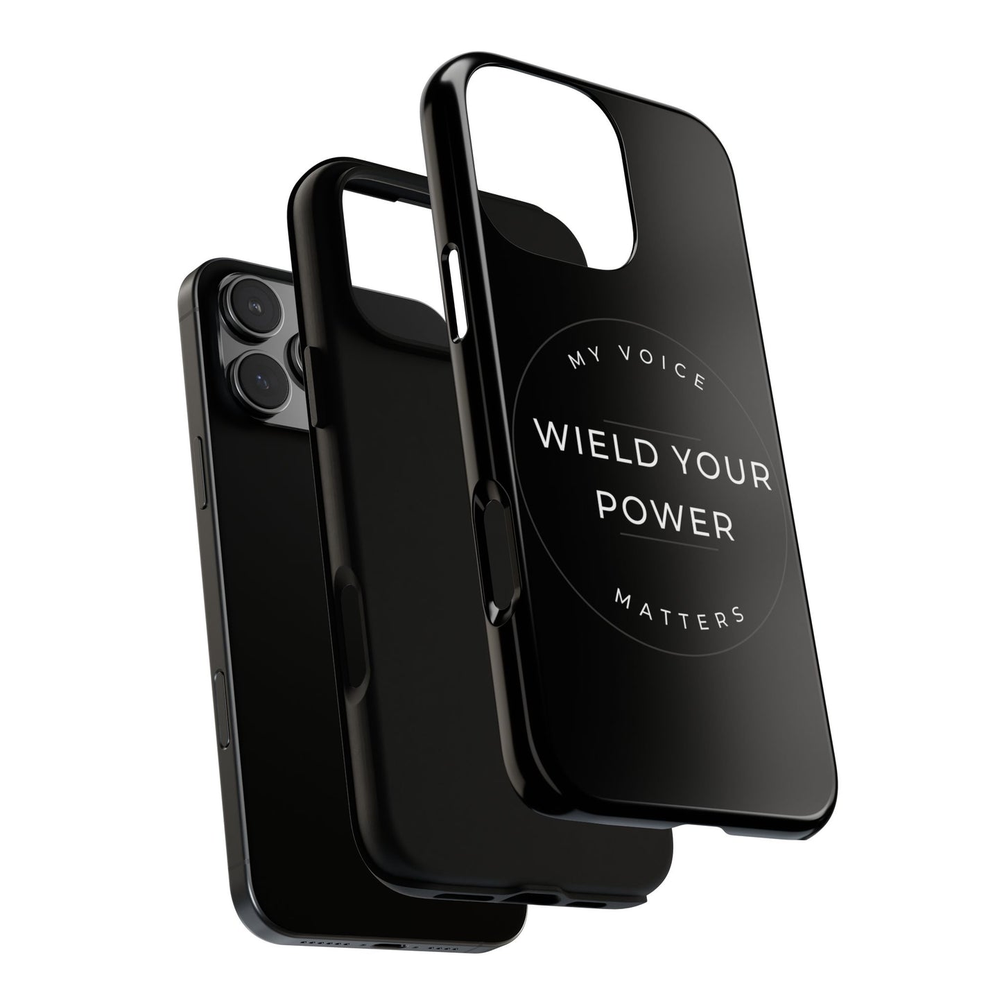 Empowering Phone Case - "Wield Your Power, My Voice Matters" - Tough Cases