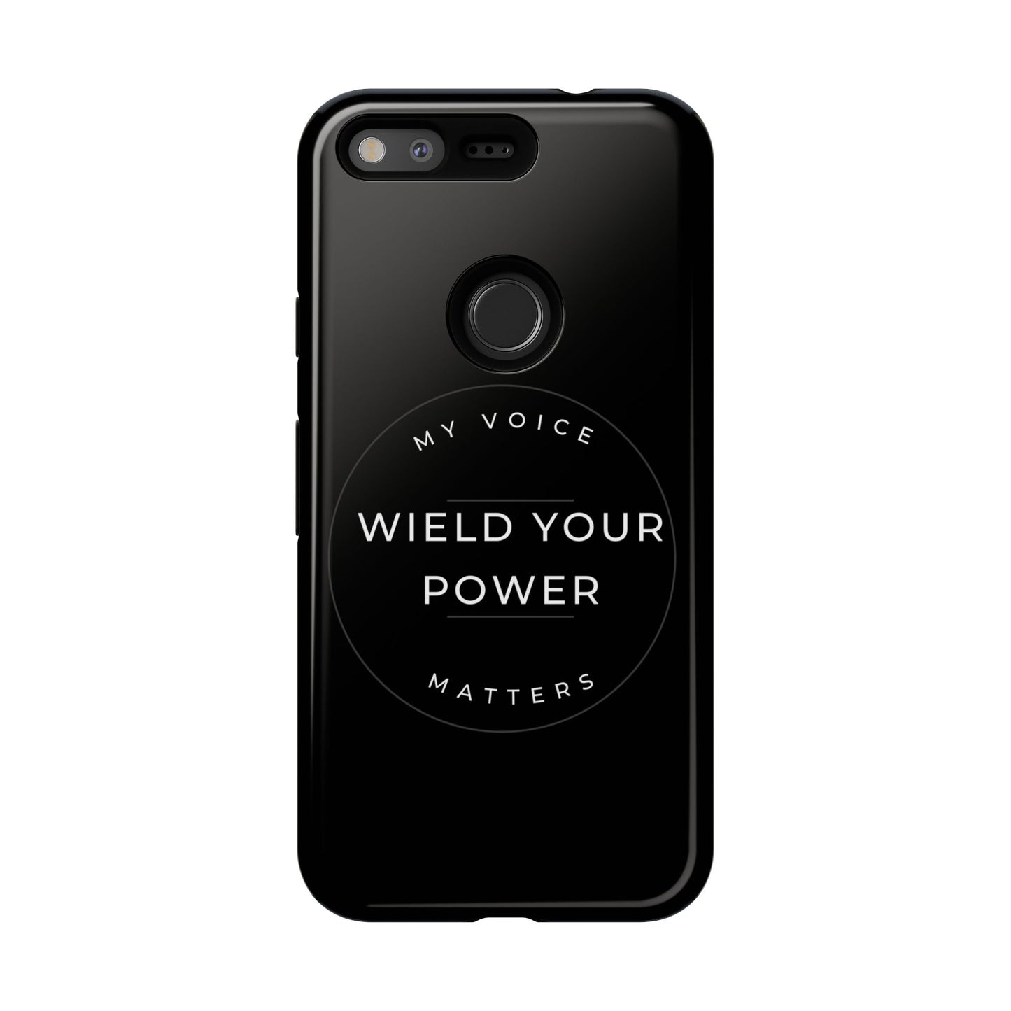 Empowering Phone Case - "Wield Your Power, My Voice Matters" - Tough Cases