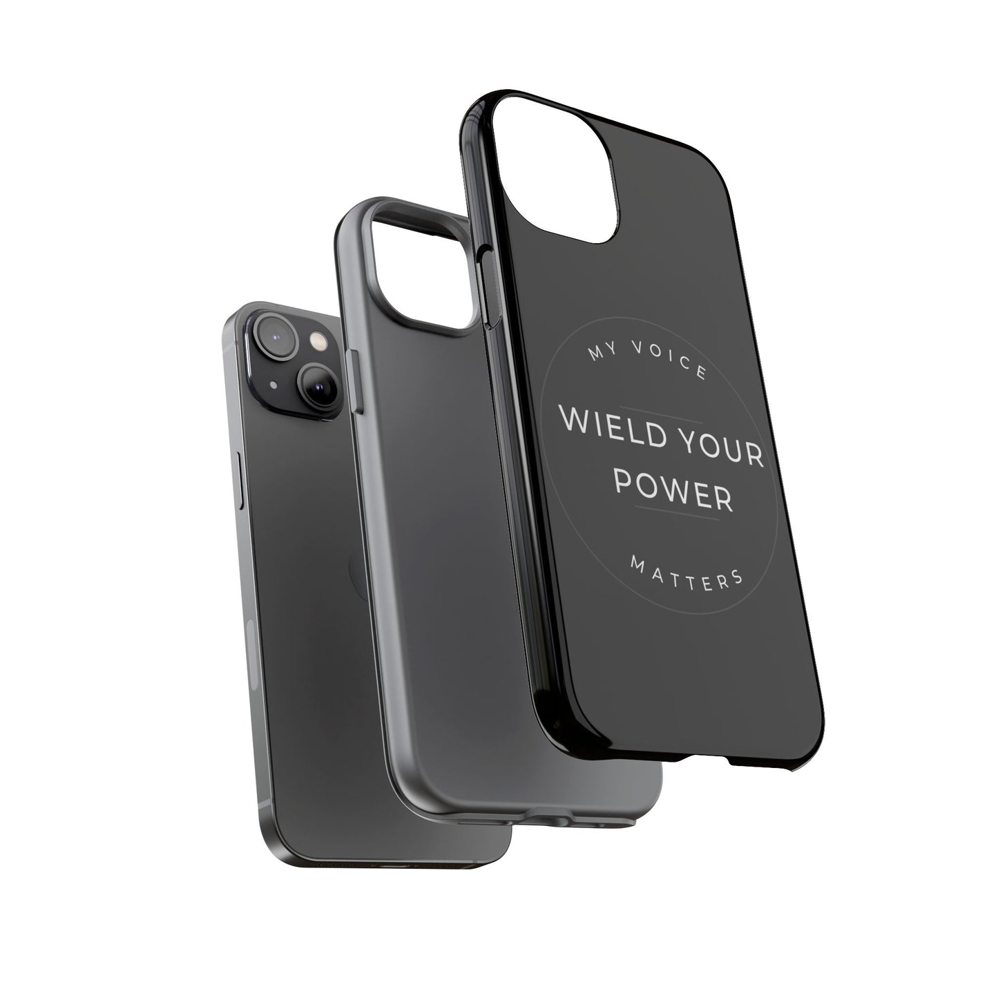 Empowering Phone Case - "Wield Your Power, My Voice Matters" - Tough Cases