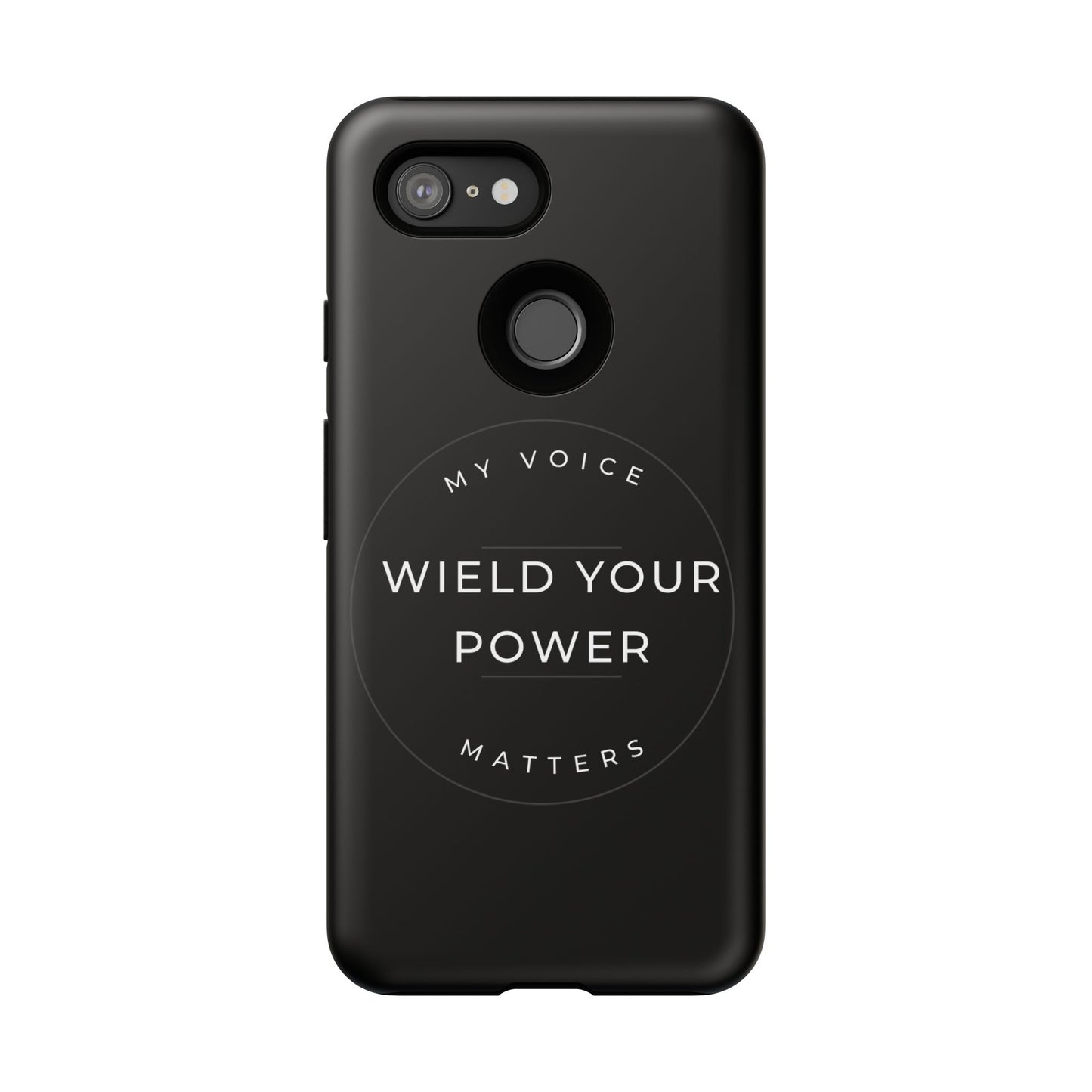 Empowering Phone Case - "Wield Your Power, My Voice Matters" - Tough Cases
