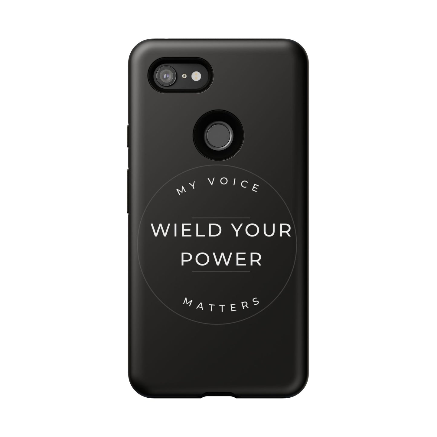 Empowering Phone Case - "Wield Your Power, My Voice Matters" - Tough Cases