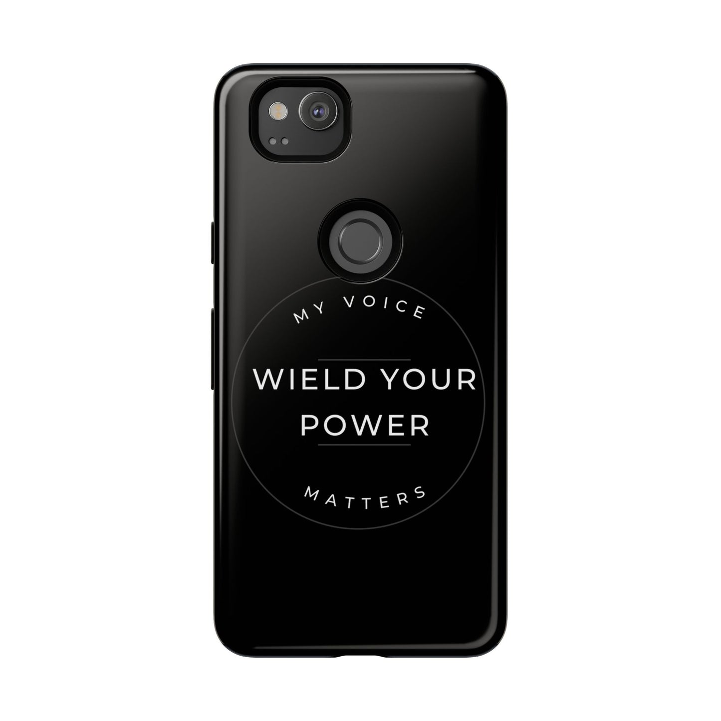 Empowering Phone Case - "Wield Your Power, My Voice Matters" - Tough Cases