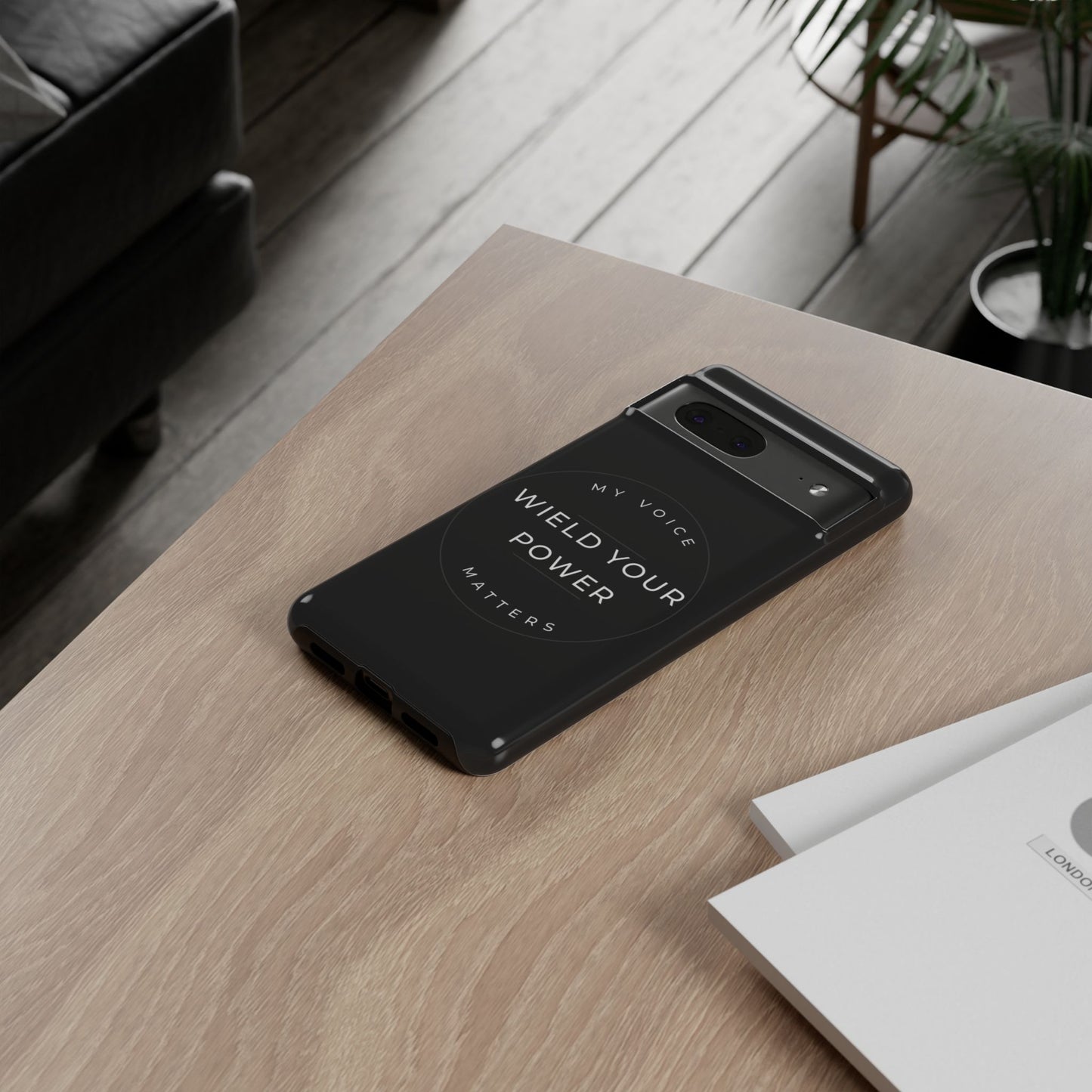 Empowering Phone Case - "Wield Your Power, My Voice Matters" - Tough Cases