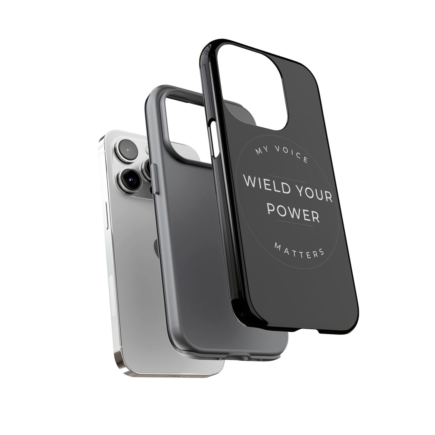 Empowering Phone Case - "Wield Your Power, My Voice Matters" - Tough Cases