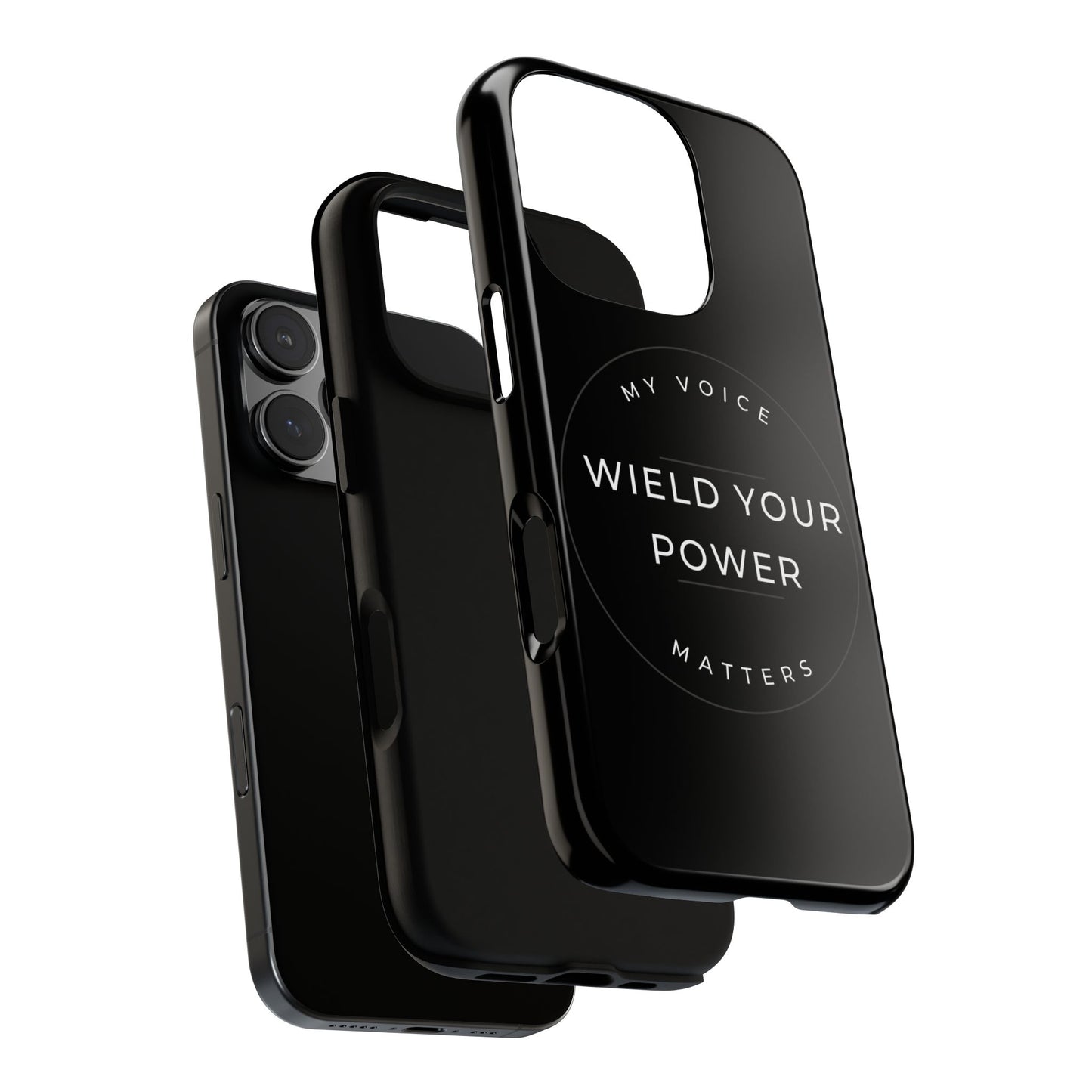 Empowering Phone Case - "Wield Your Power, My Voice Matters" - Tough Cases