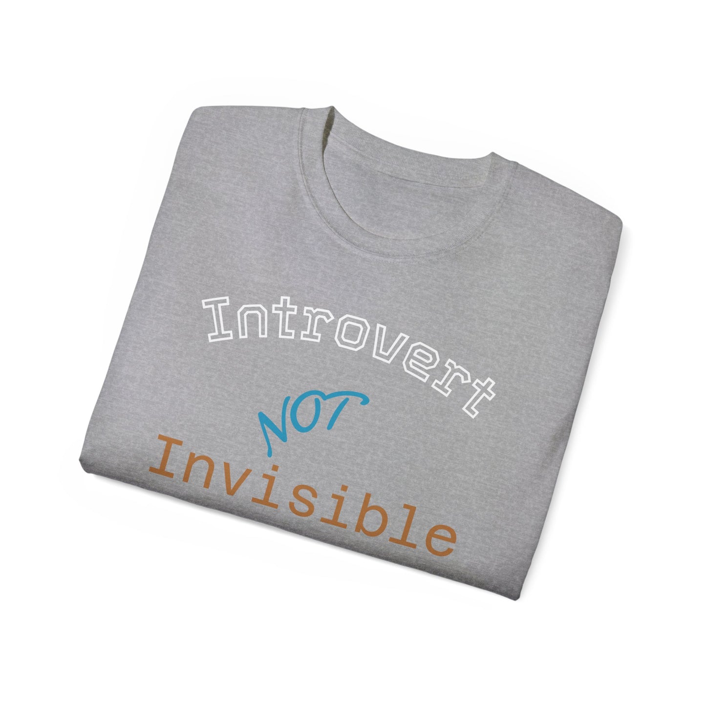 Introvert Not Invisible Unisex Ultra Cotton Tee - Casual Statement Shirt for Introverts