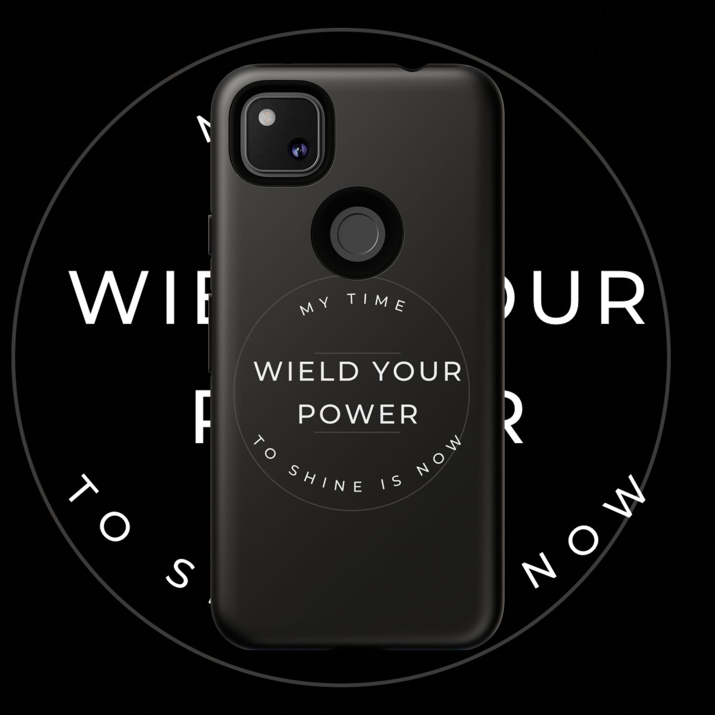 Empowering Phone Case - "Wield Your Power"