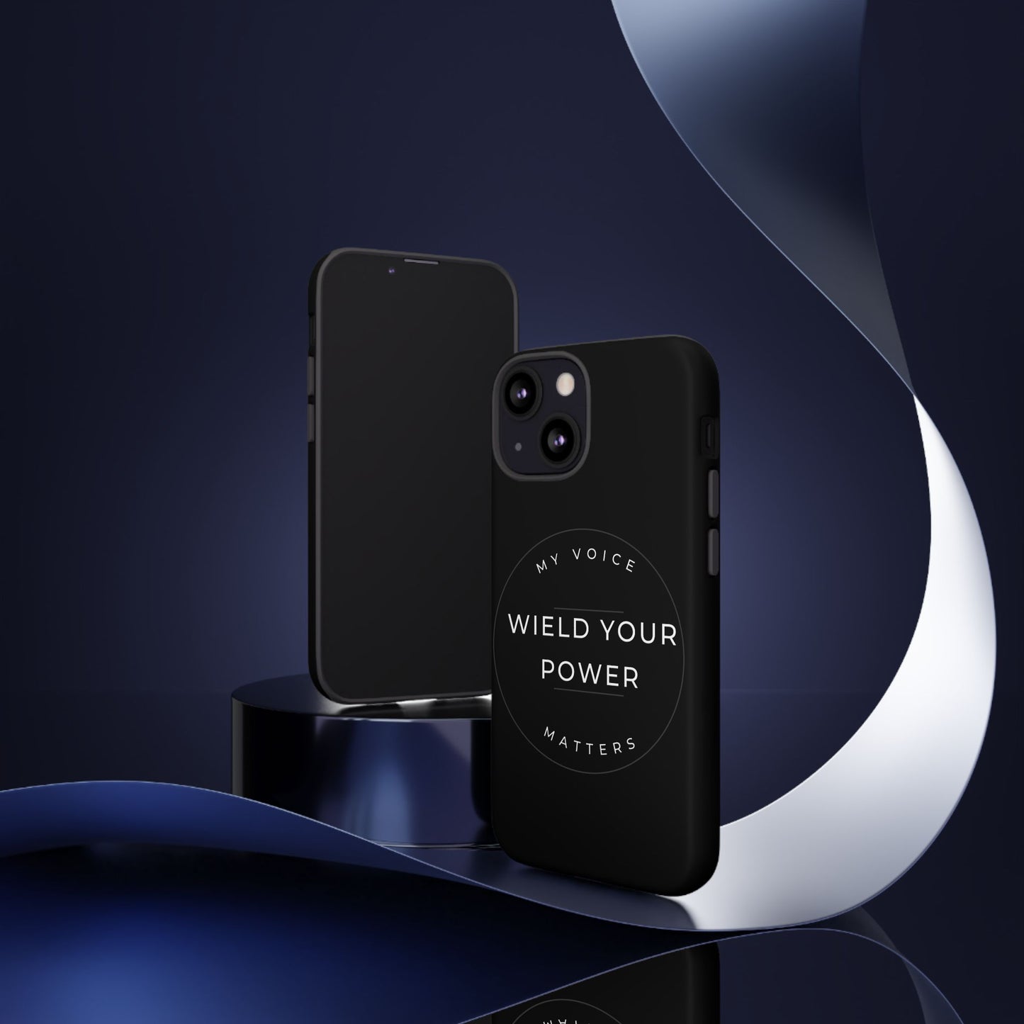 Empowering Phone Case - "Wield Your Power, My Voice Matters" - Tough Cases