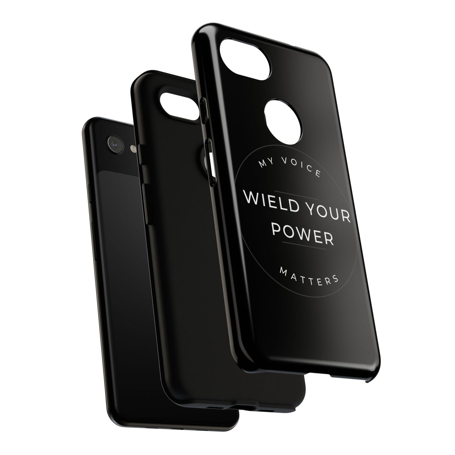 Empowering Phone Case - "Wield Your Power, My Voice Matters" - Tough Cases